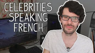 Reacting to celebrities speaking French!