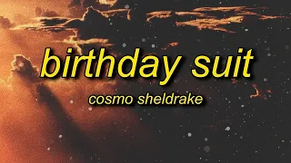 [1 Hour🕐 ] Cosmo Sheldrake - Birthday Suit (Lyrics)  backwards, upside down and inside out