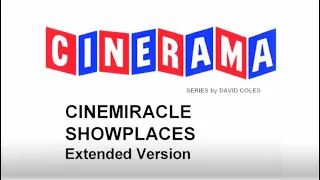 Cinerama: CINEMIRACLE SHOWPLACES - Extended Version