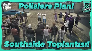 Southside Tekrardan Toplanıyor! - Polislerle İlgili Plan! | EightbornV2