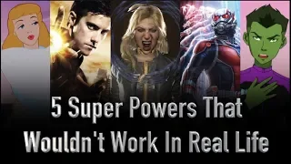 5 Super Powers That Just Wouldn't Work In Real Life