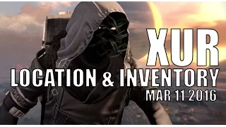 Destiny - Xur Location & Inventory for 3-11-16 / March 11, 2016