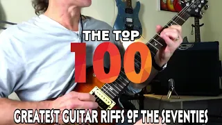 Playing The Top 100 Greatest Guitar Riffs of the Seventies.