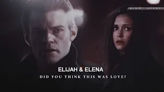 ● Elena & Elijah || DID YOU THINK THIS WAS LOVE? { + 9K SUBS }