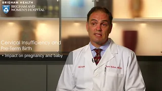 Cervical Insufficiency and Pre-Term Birth Video - Brigham and Women's Hospital