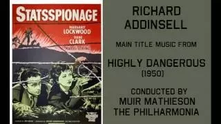 Richard Addinsell: music from Highly Dangerous (1950)