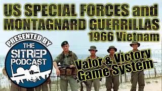 US Special Forces and Montagnard Guerrillas - 1966 Vietnam - Valor & Victory