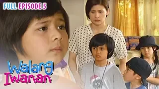 Full Episode 5 | Walang Iwanan