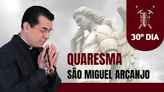 DIA 30 - QUARESMA DE SÃO MIGUEL 2023 | PADRE CHRYSTIAN SHANKAR