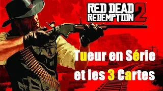 Red Dead Redemption 2 Le Tueur en Série + les 3 Cartes