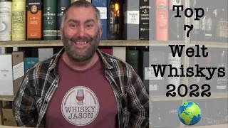 Top 7 Welt Whiskys im 2022 - WhiskyJason & Friends