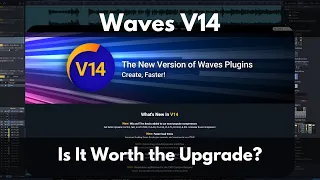 Waves v14 | Is It Worth the Upgrade?