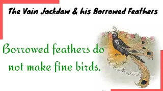 The Vain Jackdaw & his Borrowed Feathers (english story)