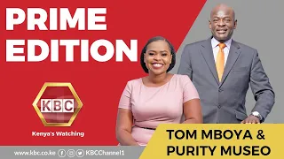 LIVE: Prime Edition with Tom Mboya & Purity Museo II 15th November 2021 II www.kbc.co.ke