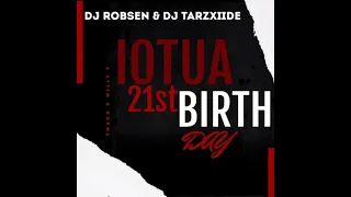 Iotua 21stBirthday   TMackxWillyT x DJ Robsen & DJ TarzXiide