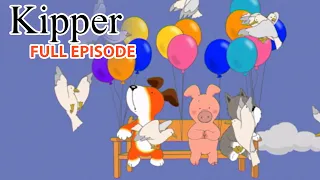 Arnold's Balloon Trip | Kipper the Dog | Season 3 Full Episode | Kids Cartoon Show
