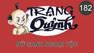 Trạng Quỷnh Full Màu | Tập 182 - NỮ SANH NGOẠI TỘC  | Truyện Tranh