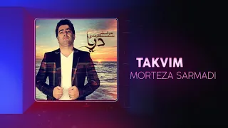 Morteza Sarmadi - Takvim | OFFICIAL TRACK ( مرتضی سرمدی - تکویم )