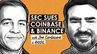 Binance and Coinbase Vs the SEC with Joe Carlasare & American HODL (BTC135)