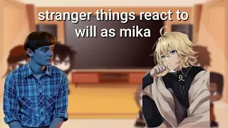 stranger things react to will as Mikaela