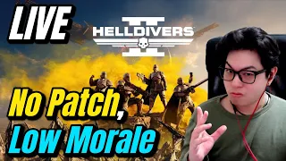 🔴 LIVE NOW: Helldivers 2 | No Patch, Low Morale, but We Fight On!