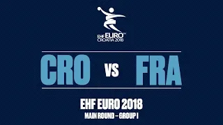 RE-LIVE | Croatia vs. France | Main Round | Group I | Men's EHF EURO 2018