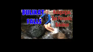 BULIKAT FALLS, KALAGANGAN, BUKIDNON 🇵🇭