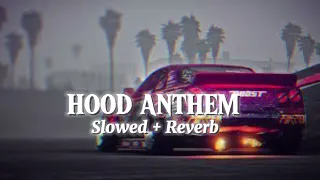 Hood Anthem ( 𝐒𝐋𝐎𝐖𝐄𝐃 + 𝐑𝐄𝐕𝐄𝐑𝐁 ) - shubh