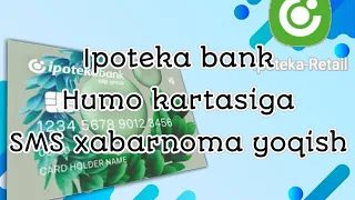 Humo kartaga sms xabarnoma yoqish (Ipoteka bank uchun)