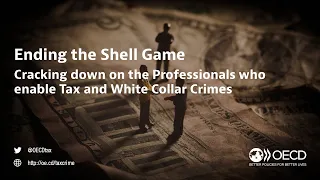 Ending the Shell Game: Cracking down on the Professionals who enable Tax and White Collar Crimes