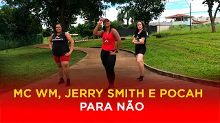 MC WM, Jerry Smith e Pocah - Para Não - StudioF3 (Coreografia)