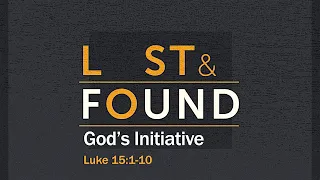 4/21/24 | Lost and Found | Luke 15:1-10