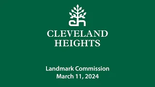 Cleveland Heights Landmark Commission March 11, 2024