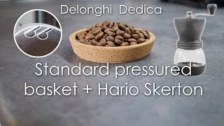 Delonghi Dedica + Hario Skerton. Part 1: Pressurized basket