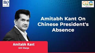 G20 Summit | Amitabh Kant On Chinese President Xi Jinping's Absence | BQ Prime