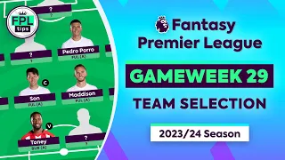 FPL GW29: TEAM SELECTION | No Free Hit! | Blank Gameweek 29 | Fantasy Premier League 2023/24 Tips