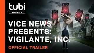 Vice News Presents: Vigilante, Inc. | Official Trailer | A Tubi Original