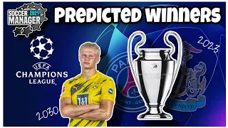 SM21 PREDICTS NEXT 10 CHAMPIONS LEAGUE WINNERS!! AND MORE! 🔥 Soccer Manager 2021 Predictions