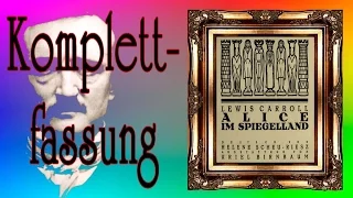 Alice im Spiegelland - Lewis Carroll (Komplettfassung)