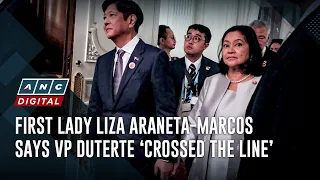 First Lady Liza Araneta-Marcos says VP Duterte ‘crossed the line’ | ANC