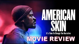 AMERICAN SKIN MOVIE REVIEW