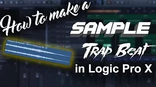 How to make a sample trap beat in Logic Pro X | Beat Maker Tutorials