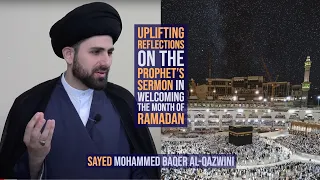 Uplifting Reflections on The Prophet's Sermon in Welcoming The Month of Ramadan