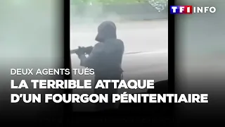 Deux agents tués : la terrible attaque d'un fourgon pénitentiaire