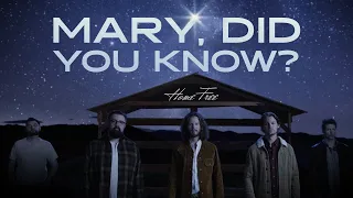 Home Free - Mary Did You Know