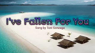 I've Fallen For You - (LYRICS) Song by Toni Gonzaga