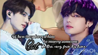 Taekook ff oneshot|When they force him to marry someone But He Ran away|Top Tae Bottom Kook