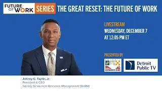 THE GREAT RESET: The Future of Work | Detroit Economic Club