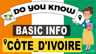 Do You Know Cote D’Ivoire Basic Information | World Countries Information #42 - GK & Quizzes