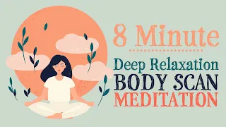 Relaxing Meditation ✧ 8 Minutes ✧ Body Scan Meditation